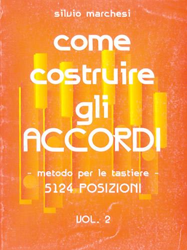 Silvio Marchesi: Marchesi Come Costruire Accordi 2