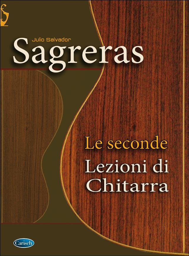 Julio Salvador Sagreras: Le Seconde Lezioni di Chitarra