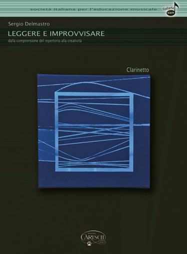 Sergio Delmastro: Leggere e Improvvisare: Clarinetto