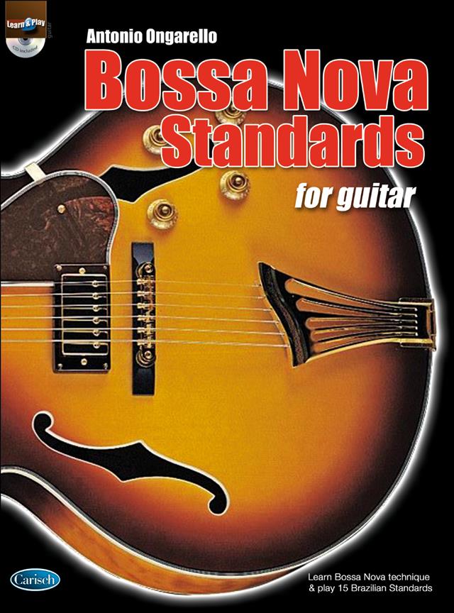 Antonio Ongarello: Bossa Nova Standards for Guitar + Cd