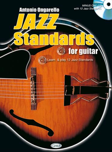 Antonio Ongarello: Jazz Standards for Guitar + Cd