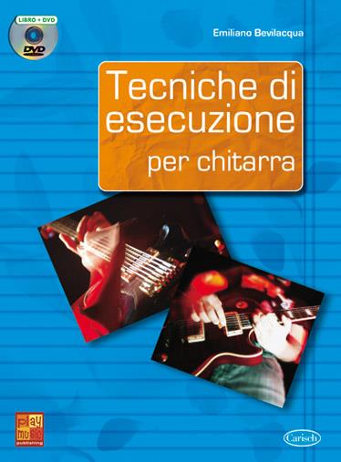 Emiliano Bevilacqua: Tecniche di Esecuzione per Chitarra