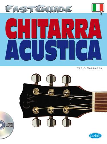 Fabio Carraffa: Fast Guide: Chitarra Acustica (Italiano)