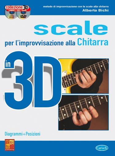 Alberto Bichi: Scale per l?improvvisazione alla Chitarra in 3D