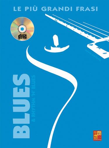 Silvio Astuto: Le piu? grandi frasi Blues & Rhythm ?n? Blues