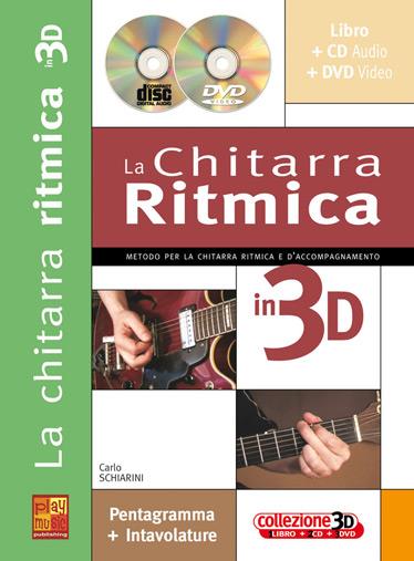 Carlo Schiarini: La Chitarra Ritmica in 3D