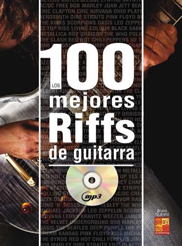 Antonio Blanco Tejero: Los 100 Mejores Riffs De Guitarra