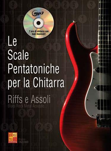 Bruno Tazzino: Le Scale Pentatoniche per la Chitarra