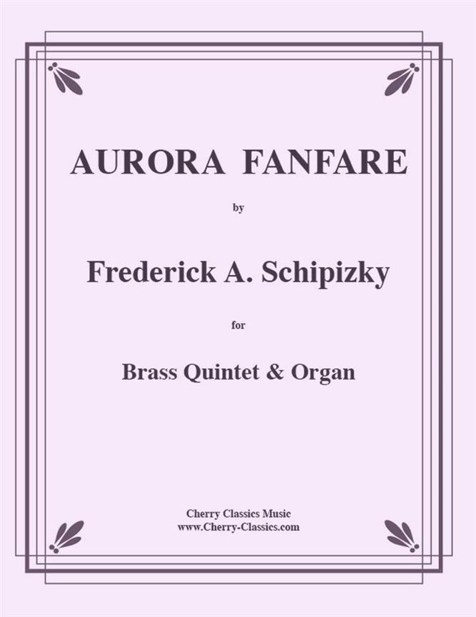 Aurora Fanfare for Brass Quintet & Organ