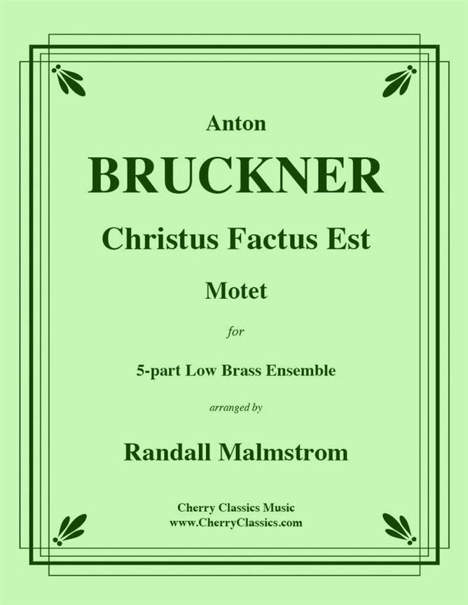 Cristus Factus Est fuer 5-part Low Brass Ensemble