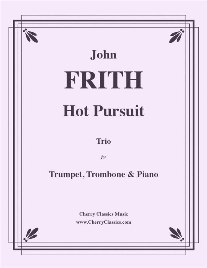 Hot Pursuit for Trumpet, Trombone and Piano