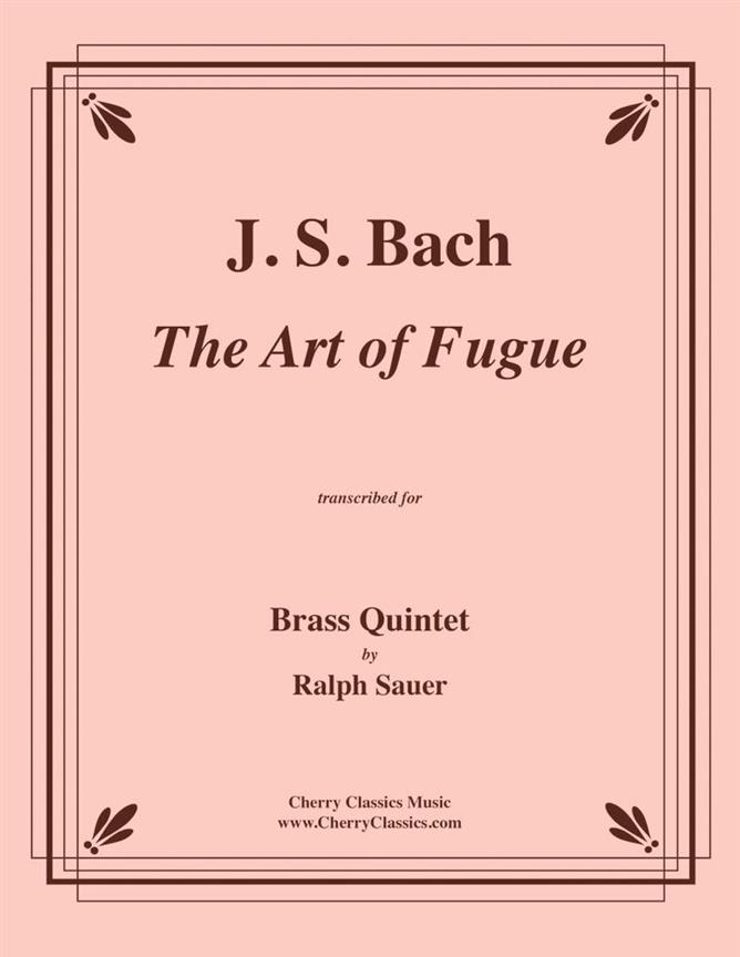 The Art of Fugue – Complete for Brass Quintet
