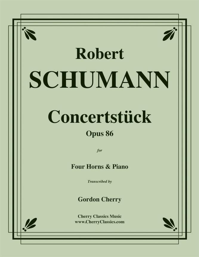 Schumann: Concertstück Opus 86 fuer Four Horns
