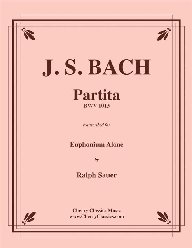 Partita BWV 1013 For Euphonium Alone