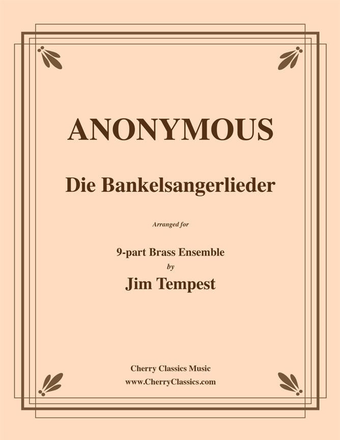 Die Bankelsangerlieder fuer 9-part Brass Ensemble