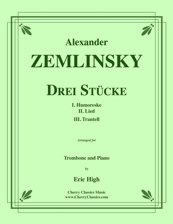 Zemlinsky: Drei Stücke fuer Trombone and Piano