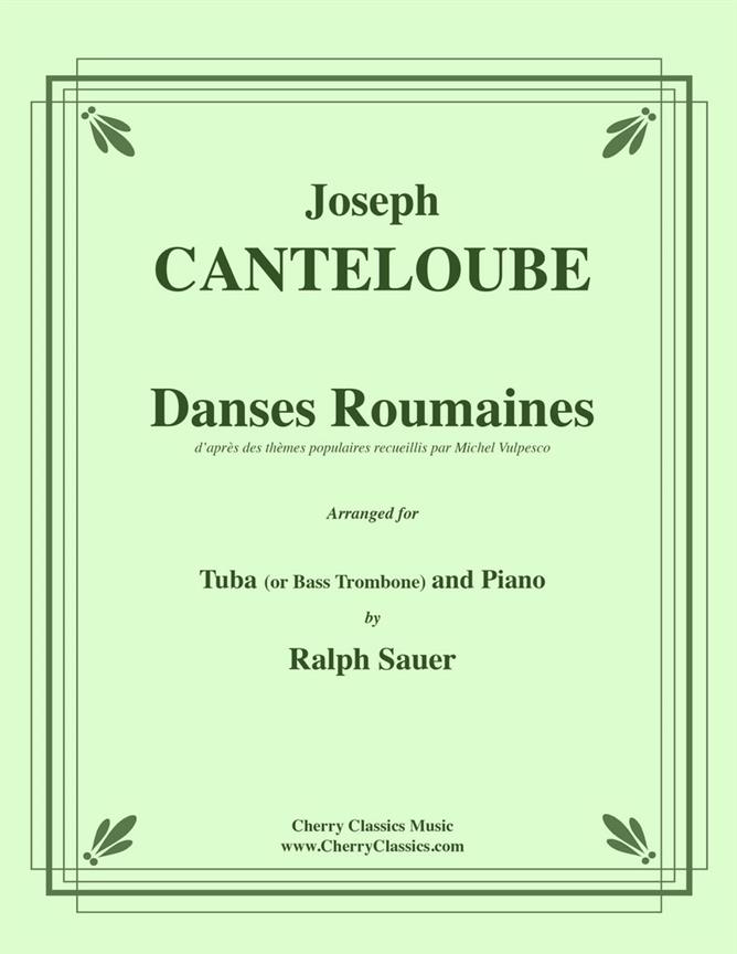 Jospeh Canteloube: Danses Roumaines For Tuba or Bass Trombone & Piano