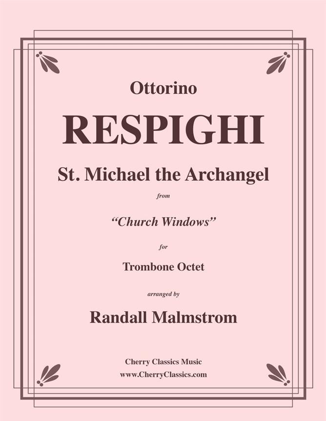 Respighi: St. Michael the Archangel from Church Windows