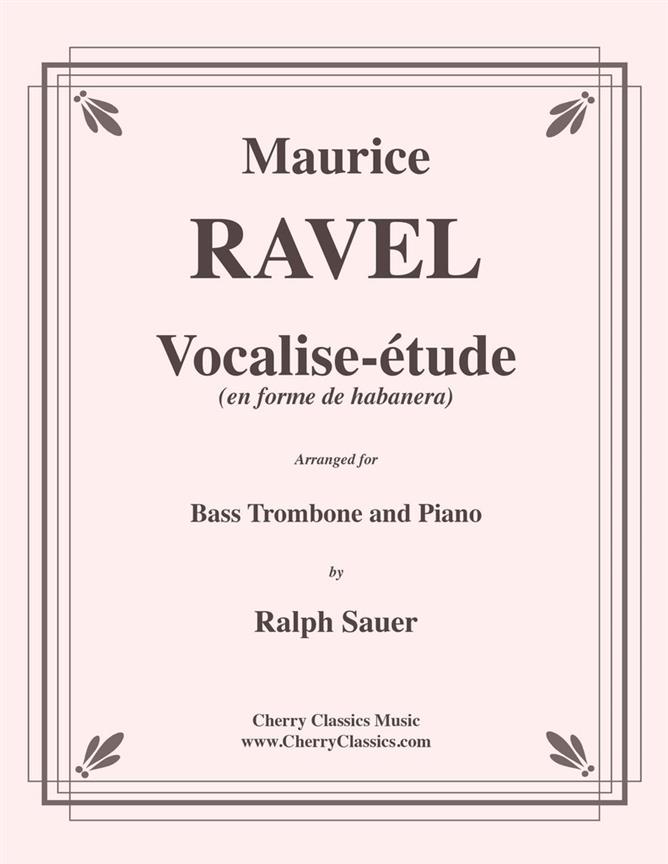 Maurice Ravel: Vocalise-Etude fuer Bass Trombone & Piano