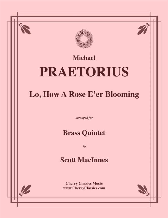 Michael Praetorius: Lo How A Rose E'er Blooming