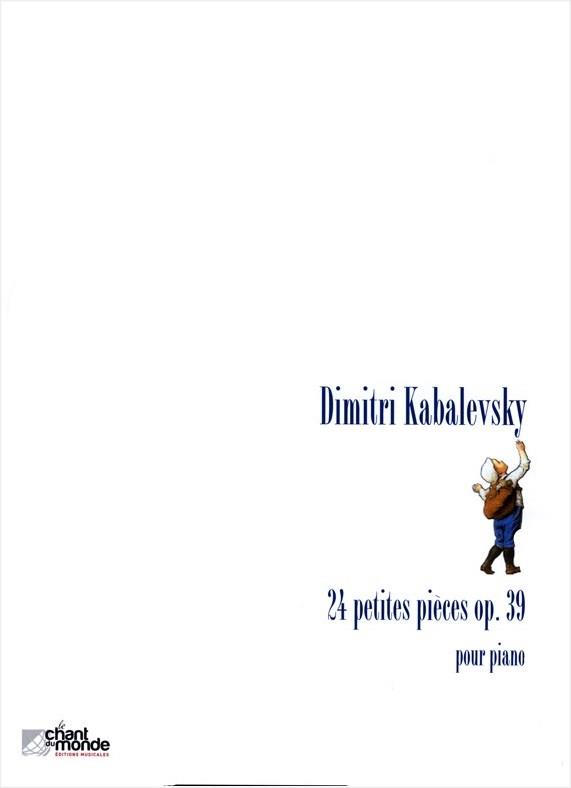 Kabalevsky: Vingt-quatre Petites Pièces, op. 39