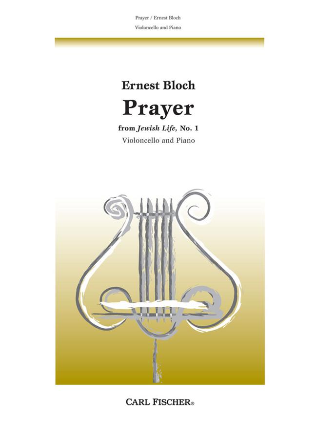 Ernest Bloch: Prayer (Jewish Life 1)