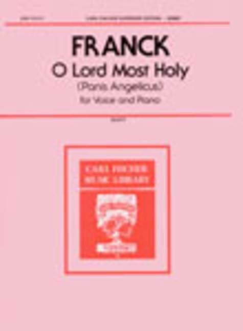 Cesar Franck: O Lord Most Holy Panis Angelicus (Low Voice)