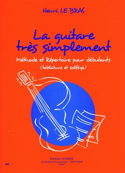 La Guitare très simplement - méthode et répertoire