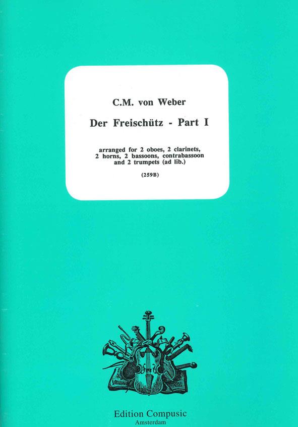 Carl Maria von Weber: Der Freischutz Part 1
