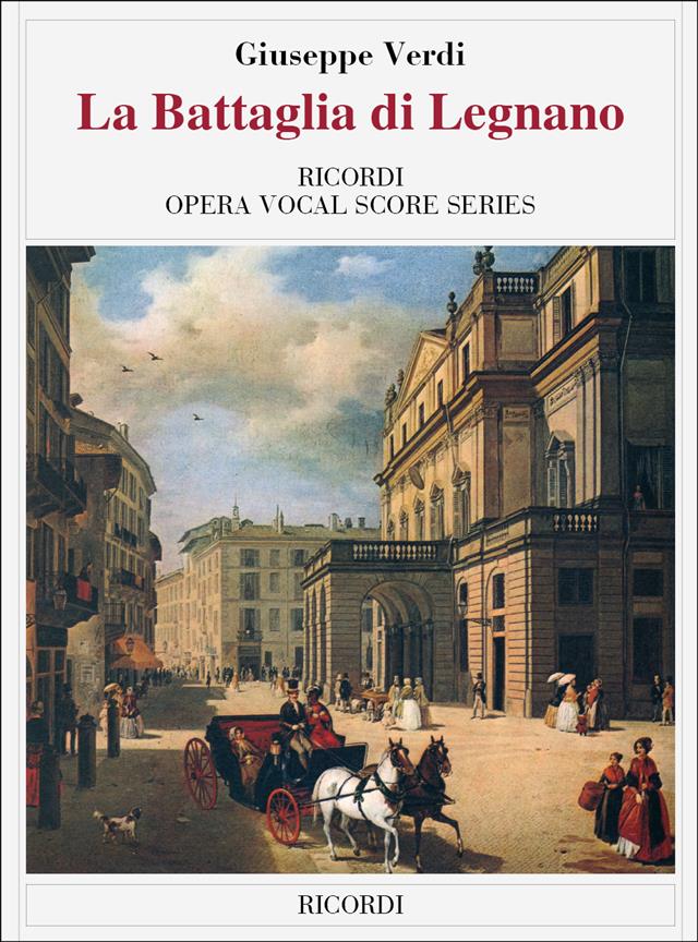 Giuseppe Verdi: La Battaglia Di Legnano