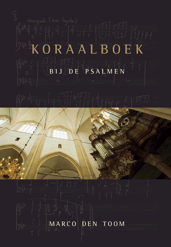Marco den Toom: Koraalboek Bij De 150 Psalmen (Orgel)