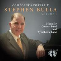 Composer's Portrait Stephen Bulla Vol. 1