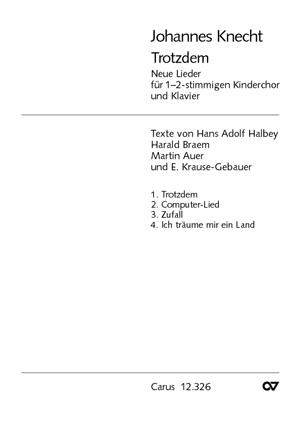 Trotzdem. Neue Lieder fuer Kinderchor und Klavier