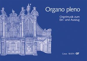Organo pleno Orgelstücke zum Ein- und Auszug