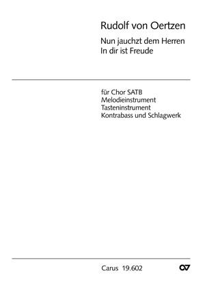 Oertzen: In dir ist Freude- Nun jauchzet Gott