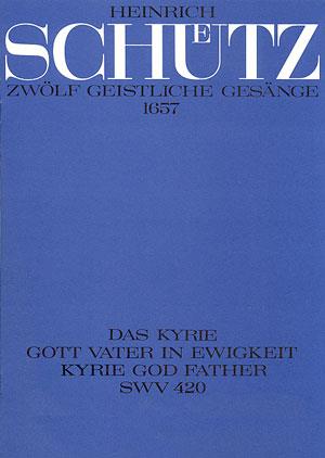 Schütz: Kyrie Gott Vater in Ewigkeit