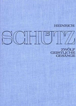 Schütz: Zwölf geistliche Gesänge