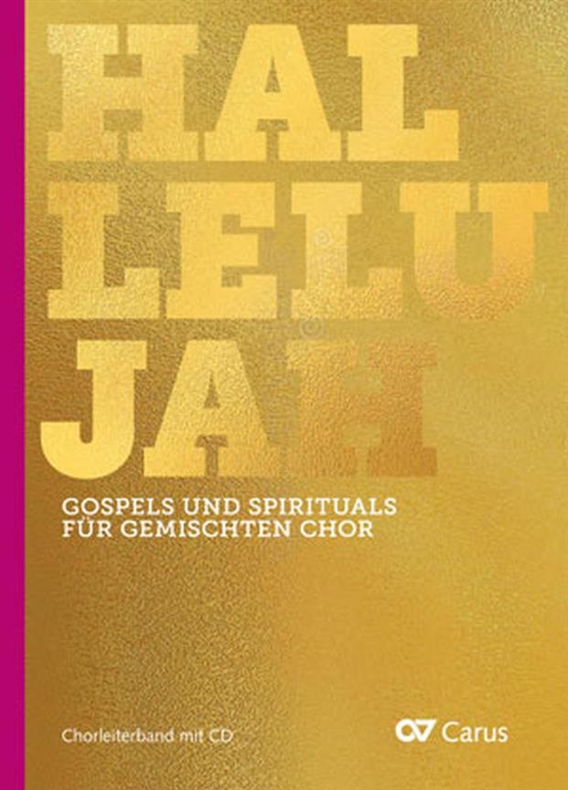 Hallelujah: Gospels und Spirtuals für Gemischten Chor
