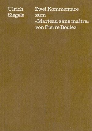 2 Kommentare zum Marteau sans ma?tre von P. Boulez