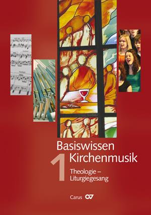 Basiswissen Kirchenmusik [Band 1]
