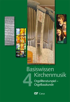 Basiswissen Kirchenmusik [Band 4]