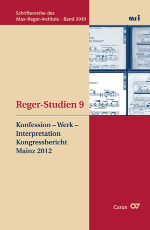 Reger-Studien 9(Kongressbericht Mainz 2012)