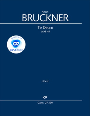 Anton Bruckner: Te Deum WAB 45 (Koorpartituur)