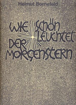 Wie sch?n leuchtet der Morgenstern