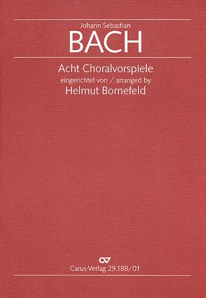 Bach: Acht Choralvorspiele [arr. Bornefeld]