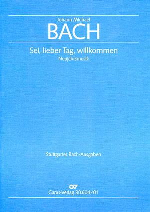Johann Michael Bach: Sei, lieber Tag, willkommen (Partituur)