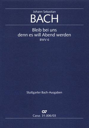 Bach: Bleib bei uns, denn es will Abend werden BWV 6 (Vocal Score)