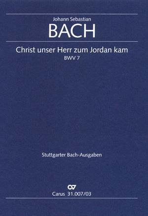 Bach: Christ, unser Herr, zum Jordan kam BWV 7 (Vocal Score)