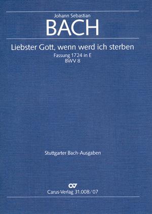 Bach: Kantate BWV 8 Liebster Gott, wenn werd ich sterben (Studiepartituur)