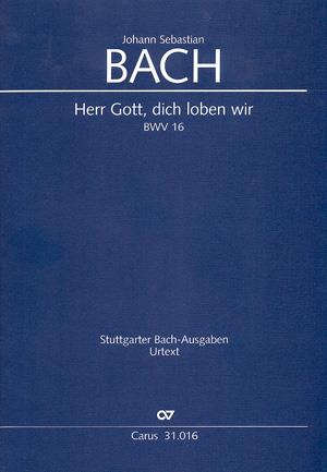 Bach: Herr Gott, dich loben wir BWV 16 (Partituur)